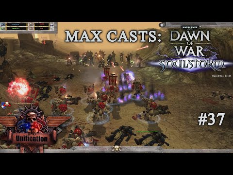 Max Casts: Dawn of War - Soulstorm (Unification Mod) # 13th Company VS Thousand Sons [PvP][1vs1]