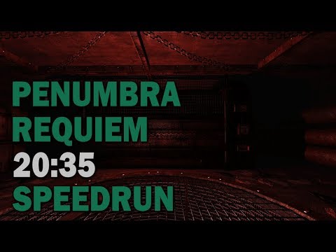Penumbra Requiem Speedrun in 20:35