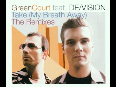 Green Court feat. De/Vision ‎- Take (My Breath Away) (The Remixes) (Maxi-Single)