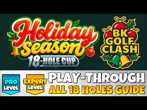PRO & EXPERT PLAY-THROUGH | Holiday Season 18-Hole Cup | Christmas Park & Grove | Golf Clash Guide