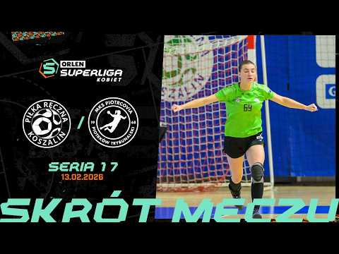 PIŁKA RĘCZNA KOSZALIN - KRASOŃ MKS PIOTRCOVIA | 17. SERIA | ORLEN SUPERLIGA KOBIET [2025/26]