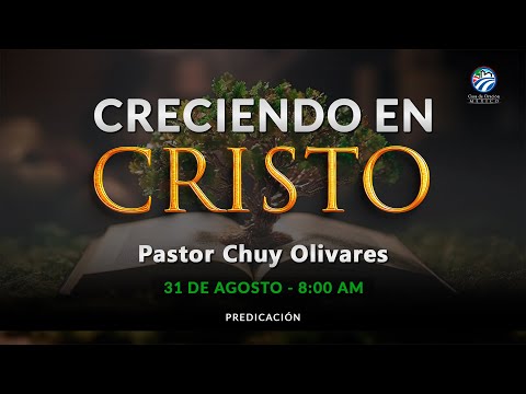 Chuy Olivares - Creciendo en Cristo