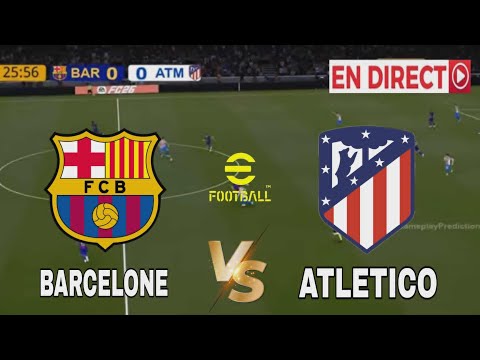 🎮 Barcelone vs Atlético Madrid | LaLiga 2025 | simulation Match d'aujourd’hui | Simulation PES 2021