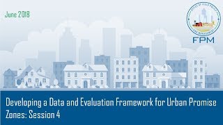 Developing a Data and Evaluation Framework for Urban Promise Zones: Session 4