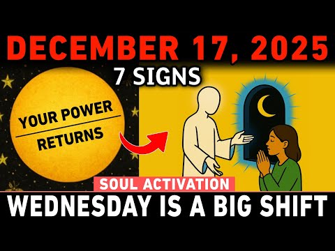 Chosen Ones 🌟 December 17: A Rare Soul Activation Begins — 7 Signs Your Spiritual Power Is Returning