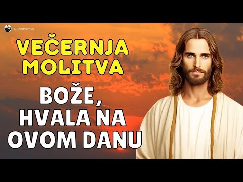 VEČERNJA MOLITVA - ISPUNI BOŽE MOJE SRCE MIROM I ZAŠTITI ME OVE NOĆI