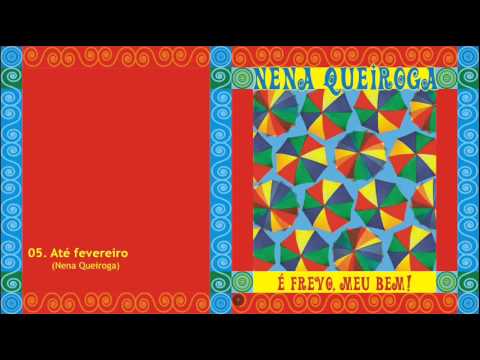 Nena Queiroga | 05. Até fevereiro