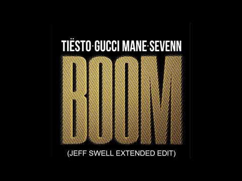 Tiesto & Sevenn Ft. Gucci Mane - BOOM (Jeff Swell Extended Edit)