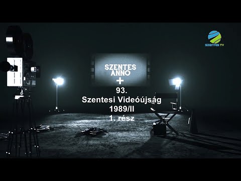 Szentes Anno+ 93.adás - Szentesi Videóújság 1989-II 1. rész