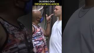 OLHEIRO DOS DESEMPREGADOS #pegadinha #humor #comedia