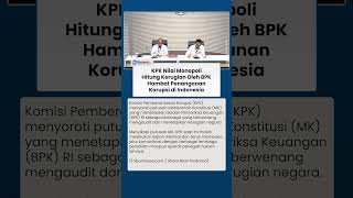 KPK Nilai Monopoli Hitung Kerugian Negara oleh BPK Hambat Penanganan Korupsi di Indonesia