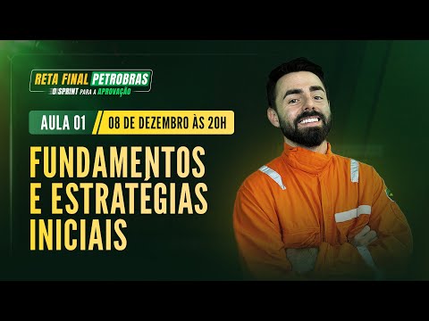 AO VIVO: Fundamentos e Estratégias Iniciais | RETA FINAL PETROBRAS - AULA 01