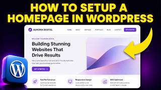 How to Setup a Homepage in WordPress (FAST & EASY)