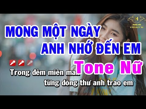 Karaoke Mong Một Ngày Anh Nhớ Đến Em Tone Nữ Nhạc Sống | Trọng Hiếu