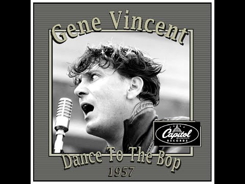 Gene Vincent - Dance To The Bop (1957)