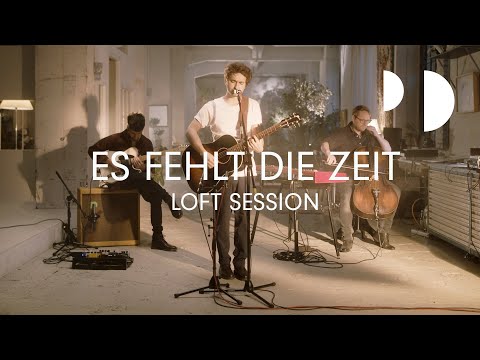 Philipp Dittberner - Es fehlt die Zeit (Loft Session)