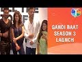 Gandi Baat Season 3 Launch Lalit Bisht Sheeva Rana And Others Exclusive