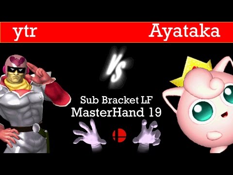 MasterHand 19 Sub Bracket LF - ytr(Falcon) vs. Ayataka(Jigglypuff)