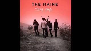 Some Days- The Maine