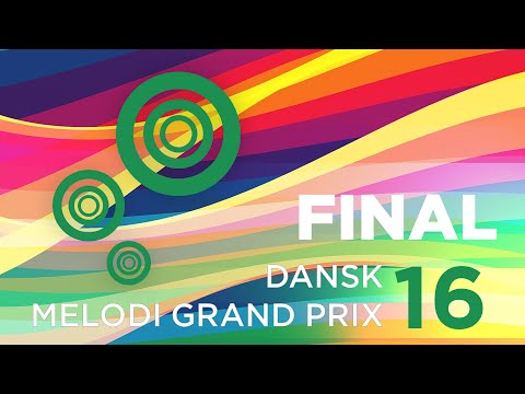 Dansk Melodi Grand Prix 16: Final Recap