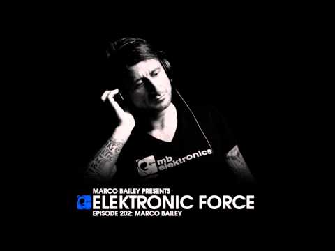 Elektronic Force Podcast 202 with Marco Bailey