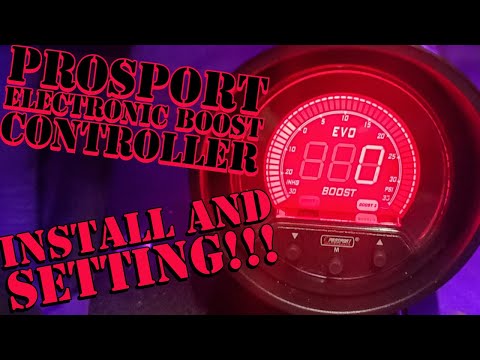 installing and setting up PROSPORT EVO SERIES ELECTRONIC BOOST CONTROLLER