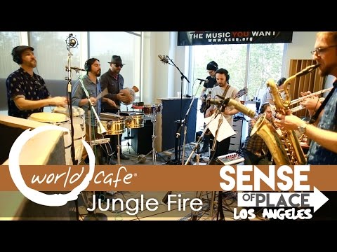 Jungle Fire - "Tropicoso" World Cafe: Sense of Place - LA