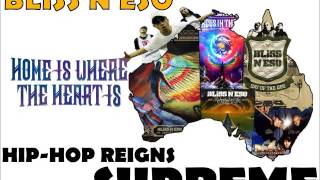 Bliss N Eso - Home Is Where The Heart Is