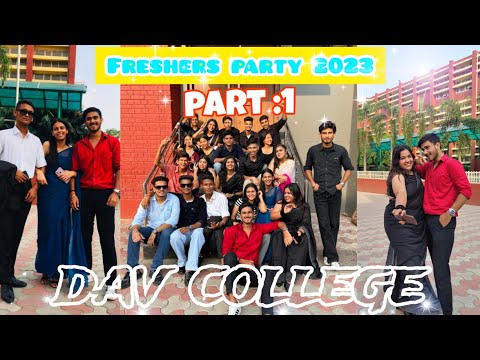 FRESHERS PARTY 🎉 Dav College Chandigarh || PART:1  College Freshers party