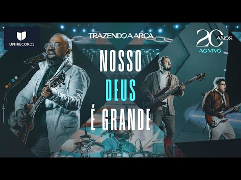 Nosso Deus - Trazendo a Arca