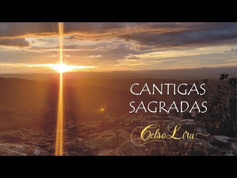 Cantigas Sagradas - Celso Lira