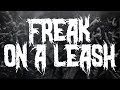 KoRn FREAK ON A LEASH LYRICS
