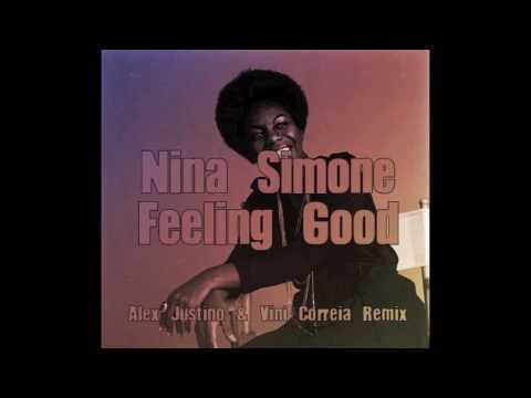 Nina Simone - Feeling Good (Alex Justino, Vini Correia - Bootleg Mix)