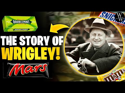 The True Story Of Giant Company Wrigley | It Is Not Meant To Be Gum/Chewy Or Chocolates