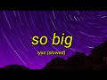 So Big - Iyaz | Tiktok Song Slowed (Lyrics Video)