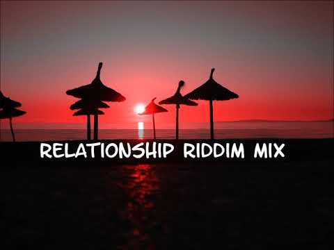Relationship riddim mix