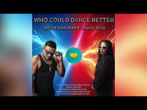 ADESH SAMAROO & MAAYA REAL - WHO COULD DANCE BETTER (spanish chutney 2025)