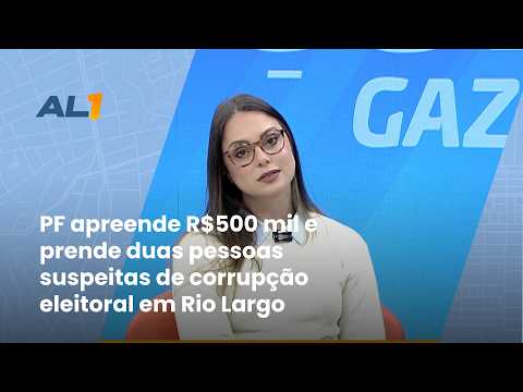 PF apreende R$ 500 mil e prende dois suspeitos de corrupção eleitoral em Rio Largo 3/10/26