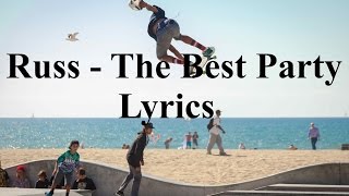 Russ - The Best Party Lyrics