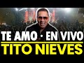TE AMO · Tito Nieves · Cartagena, Co · En Vivo