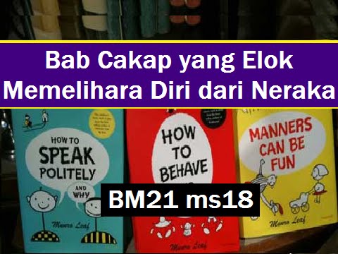 2013/11/13 Ustaz Shamsuri 798 - Bab Cakap yg Elok Memelihara Diri dari Neraka - BM21 ms18