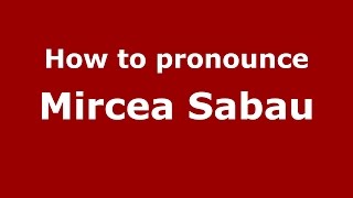How to pronounce Mircea Sabău