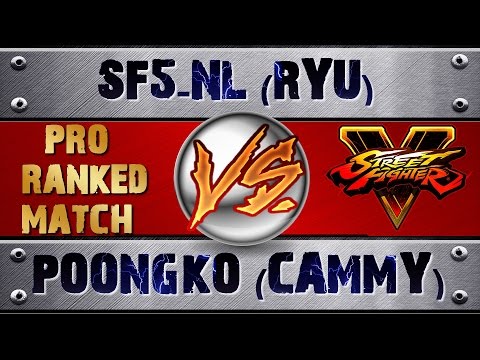 Street Fighter 5 | V SF5-NL (RYU) VS POONGKO (CAMMY) (X4) PRO RANKED MATCH - VER 1.03 HD