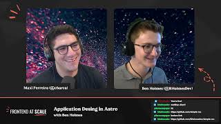 Application Design in Astro with Ben Holmes