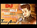 Mere Wala Sardaar 2 Dj Remix New Punjabi Songs Dj Debij