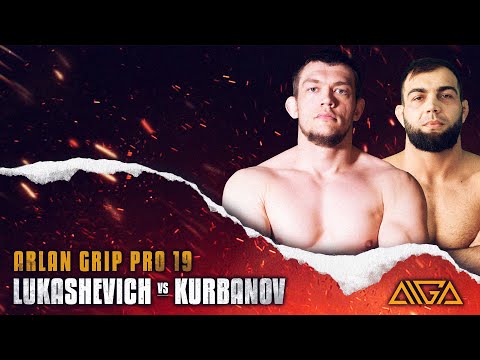 Roman Lukashevich - Muhammad Kurbanov | Arlan Grip PRO 19