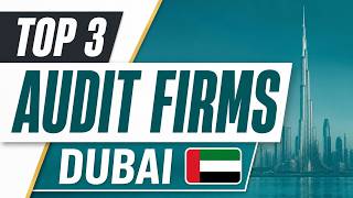 Top 3 Best Audit Firms in Dubai (2026)