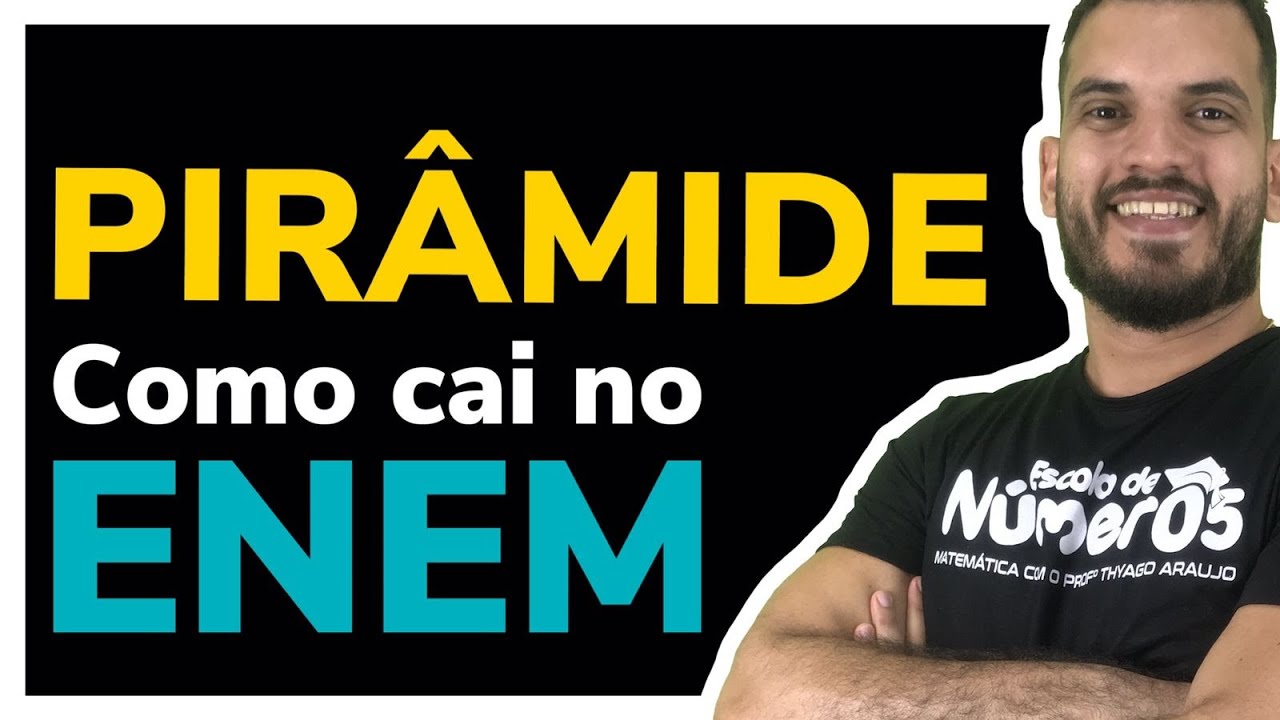 Pirâmide no ENEM | Exercícios resolvidos de Geometria Espacial