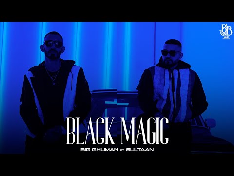 BIG GHUMAN - BLACK MAGIC Ft: SULTAAN ( Official  EP Audio ) New Punjabi Song 2023