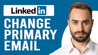 How to Change Primary Email on LinkedIn (A Step-by-Step Guide)